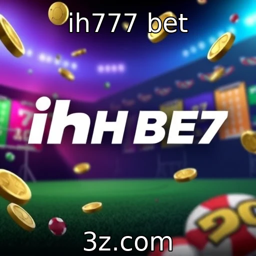 ih777 bet Apostas esportivas e a arte de analisar partidas com sucesso